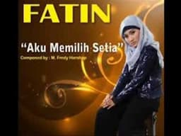 Fatin Shidqia - Aku Memilih Setia ( DJ Devi Remix )