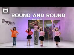 INNER KIDS │ BASIC DANCE │  ROUND AND ROUND - SQUID GAME 2