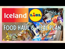 ICELAND & LIDL FOOD HAUL & MEAL PLAN | GROCERY HAUL UK