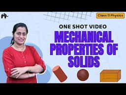 Mechanical Properties of Solids | Class 11 Physics Chapter 8 One Shot | New NCERT CBSE