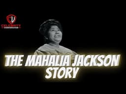 Celebrity Underrated - The Mahalia Jackson Story #mahaliajackson  #gospel