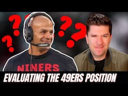 Evaluating The 49ers Position