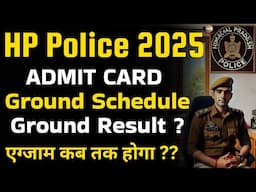 HP Police Exam Update 2025 !! Admit Card + Ground Schedule !!