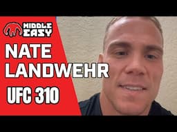 Nate Landwehr fighting with a heavy heart ahead of UFC 310