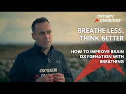 How to Improve Brain Oxygenation with Breathing