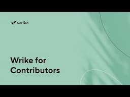 Wrike for Contributors