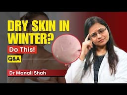 How to Keep Your Skin Hydrated & Healthy This Winter? | Expert Q&A for Healthy Skin|  Clear Skin