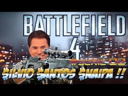 Battlefield 4 - $ilvio $antos $naipa !! #Série 02