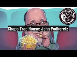 Chapo Trap House: John Podhoretz Needs His Treats