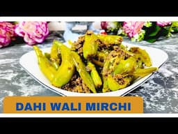 Special Dahi Wali Hari Mirchi | How To Make Green Chilli