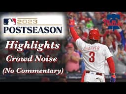 Phillies 2023 Postseason Highlights (Crowd Noise Only; No Commentary)