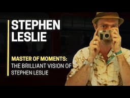 🎯✨ MASTER of Moments: The BRILLIANT Vision of Stephen Leslie 🖼️📸