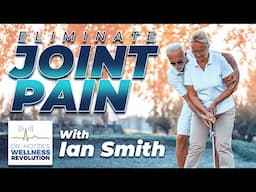 Eliminate Joint Pain with Functional Medicine with Guest Ian Smith