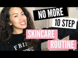 You DO NOT need a 10 Step Skincare routine