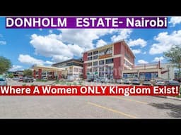 A POSH Neighborhood That Became GHETTO Overnight in Nairobi | We Visited DONHOLM, A Women's Kingdom