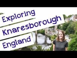 Knaresborough, England Family Adventure (Ep 19)