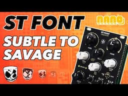 SUBTLE TO SAVAGE! // ST Font by NANO Modules (Eurorack Stereo Multimode Filter & Saturating VCA)