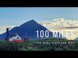 9 Days Backpacking & Wild Camping | The West Highland Way, Scotland