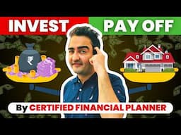 Should You Pay Off Your Home loan Early or Invest? | Financial Advisor Explains | Home Loan India