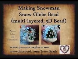 Making a 3D Snow Globe Bead by Jeannie Cox