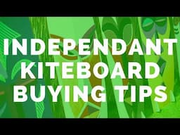 Board buying tips From The Kiteboarding coach