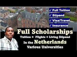 Everything Covered! Full Scholarships in the Netherlands: Covers Visa Fee, Flights, Stipend