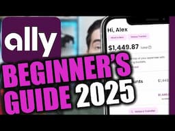 Ally Bank Beginner's Guide 2025