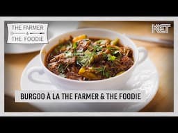 Warm Up with Burgoo a Hearty Kentucky Stew | The Farmer & The Foodie |  KET