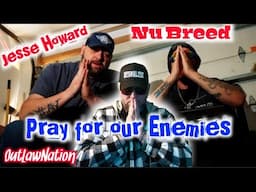 Nu Breed & Jesse Howard ft. Keeli Young 🙏 Pray for our Enemies {REVIEW}  @863NUBREED863