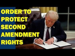 Trump Orders the Second Amendment to be Protected