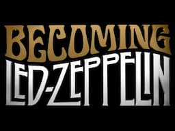 Becoming Led Zeppelin - Exclusive VIP Screening - In IMAX Feb 5&6, in cinemas everywhere Feb 7