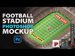 Football Stadium Mockup Photoshop Tutorial