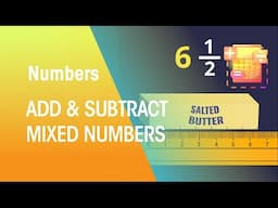 Add & Subtract Mixed Numbers | Numbers | Y7 Maths | FuseSchool