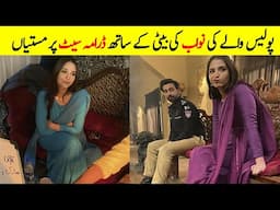 DuniyaPur Drama Set per Police Wale Ki Nawab ki Beti sy Mastiyan | Duniyapur Episode 14 _ BTS