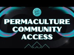 Level Up Your Permaculture Game: Join Our Membership Program