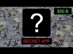 this secret app idea is worth $50 billion...