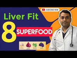 लिवर को मजबूत बनाने वाले 8 सुपरफूड्स | Liver Health Tips in Hindi | Doctor Manish