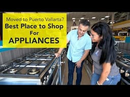 Moved to Puerto Vallarta?  The Best Place and Prices for Appliance Shopping