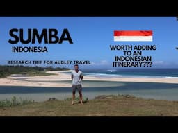 SUMBA HOTELS AND EXPERIENCES-  INDONESIA RESEARCH TRIP FOR WORK!