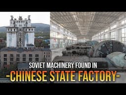 Exploring an enormous Chinese State Factory with Soviet Machinery