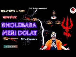 Bholebaba2: Meri Dolat | New Mahadev Bhajan | Bholenath | Nitin Chauhan | New Bhajan #somvaarspecial