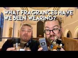 What fragrances have we been wearing?