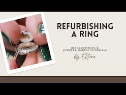 Refurbishing a Ring (preview) | Estona Tutorials