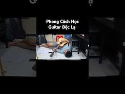 Phong Cách Học Guitar Độc Lạ