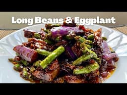 Stir Fried Long Beans and Eggplant | Su's Cookbook