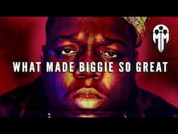 What Made Biggie So Great