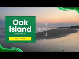 Oak Island North Carolina Vacation (2024)