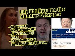 Lily Phillips and the Hundred Wangers - women's free will and how feminists invented the Taliban