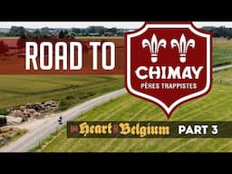 Road To Chimay | The Heart of Belgium: Part 3