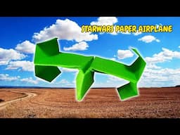 Star Wars Paper Airplane | How to make paper airplane that flies